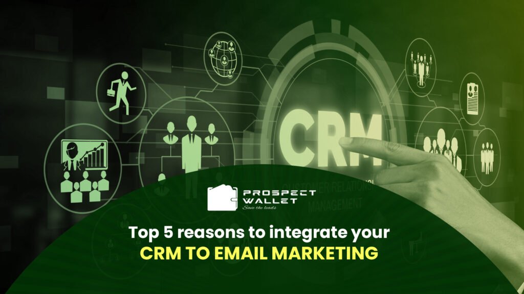 Top 5 reasons to integrate your CRM to email marketing Image