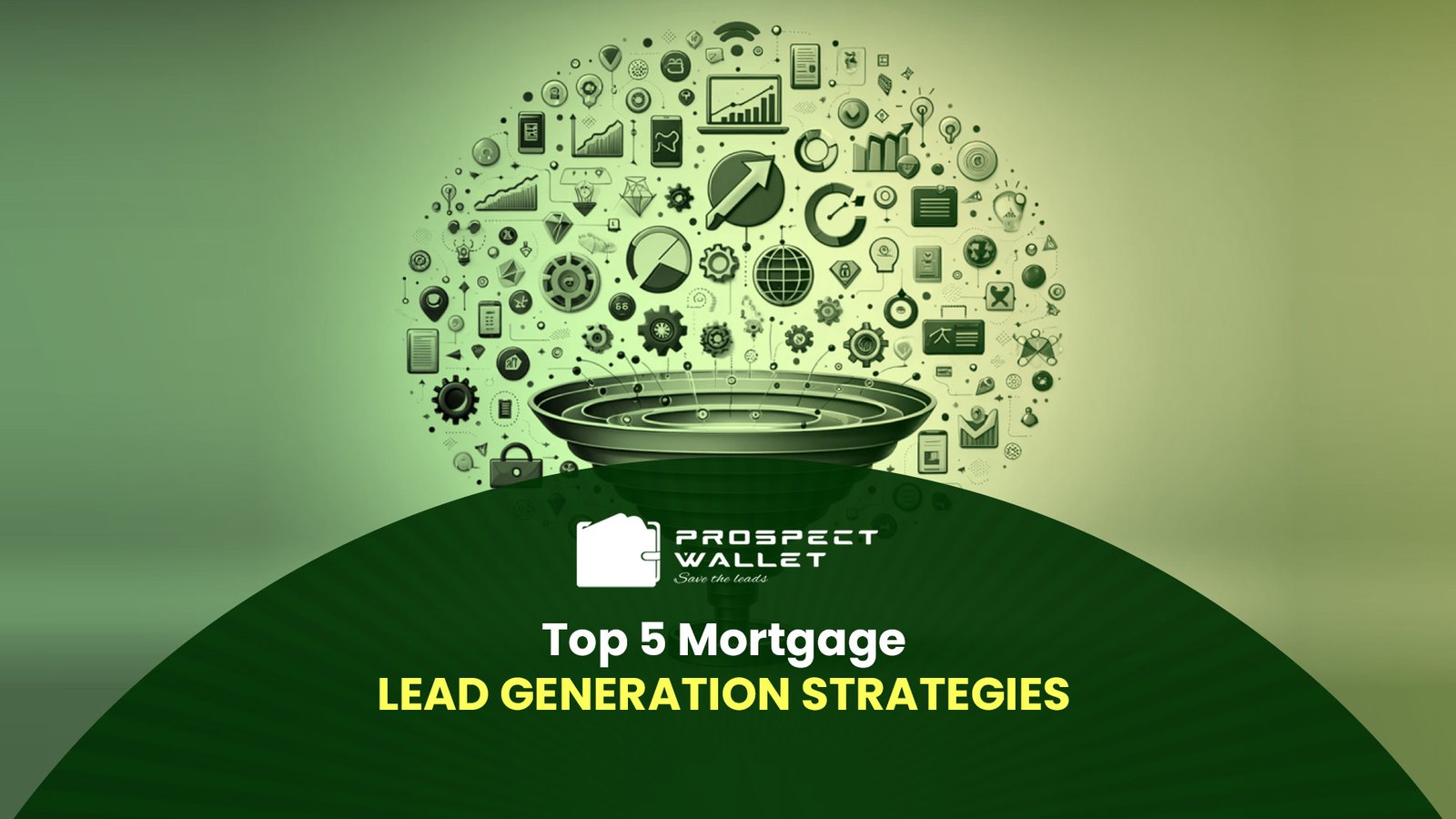 Top 5 Mortgage Lead Generation Strategies Image