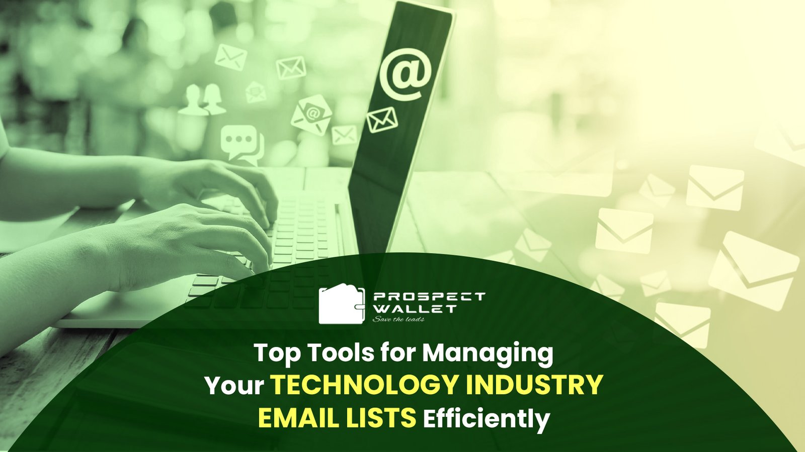 Top Tools for Managing Your Technology Industry Email Lists Efficiently