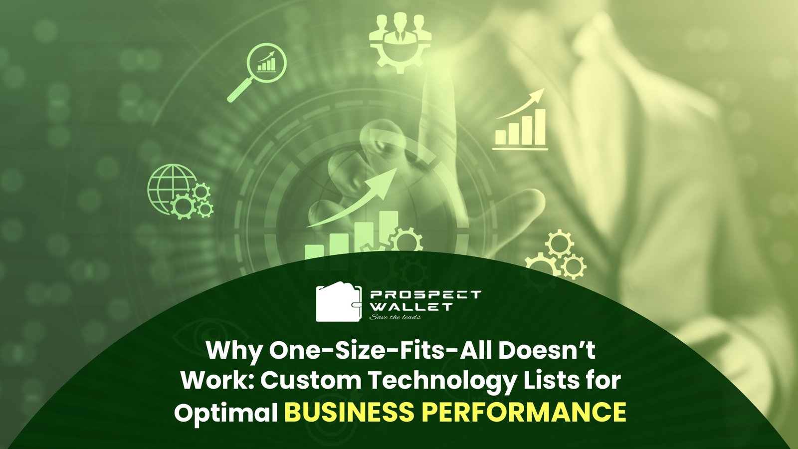 Why One-Size-Fits-All Doesn’t Work: Custom Technology Lists for Optimal Business Performance Image