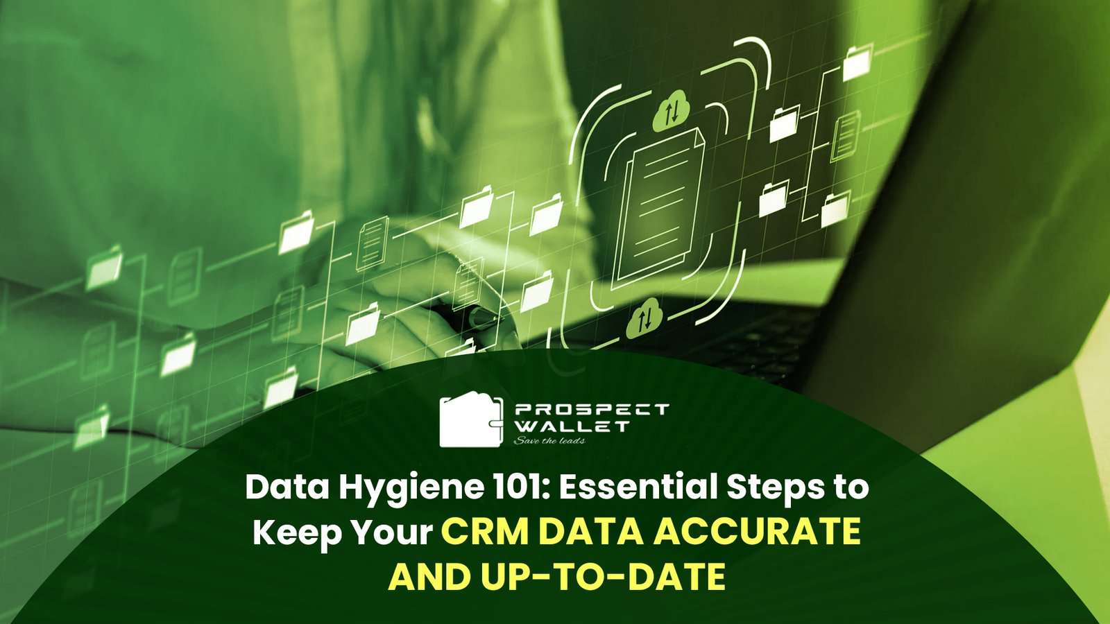 Infographic on CRM data hygiene steps for accurate data management